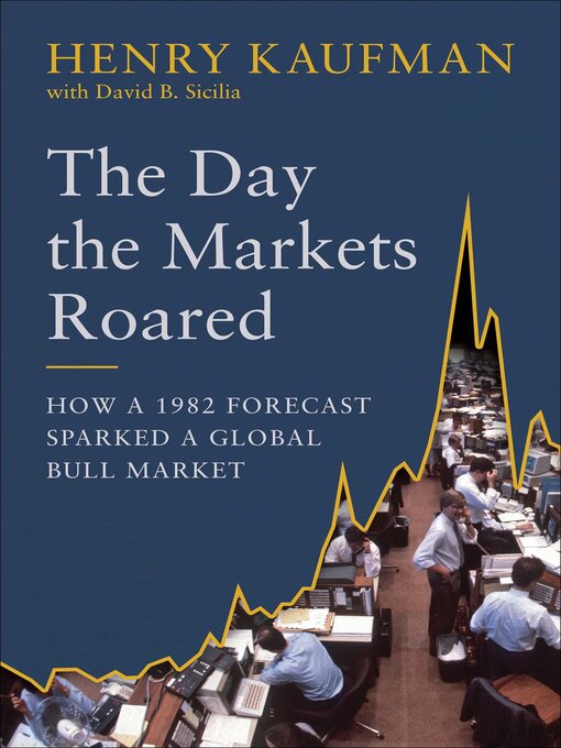 Title details for The Day the Markets Roared by Henry Kaufman - Available